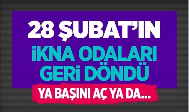 28 Şubat'ın 'ikna odası' Kıbrıs'ta hortladı!