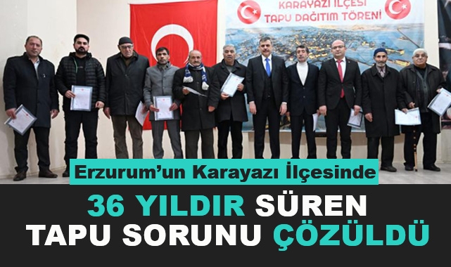 36 Yıllık Tapu Sorunu Çözüldü