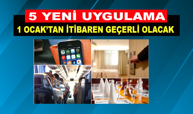 5 Yeni Uygulama Hayata Geçiyor