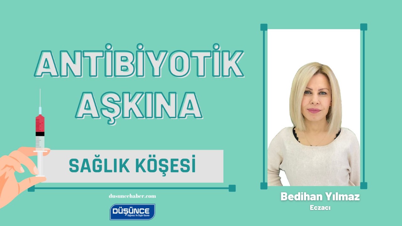 Antibiyotik Aşkına