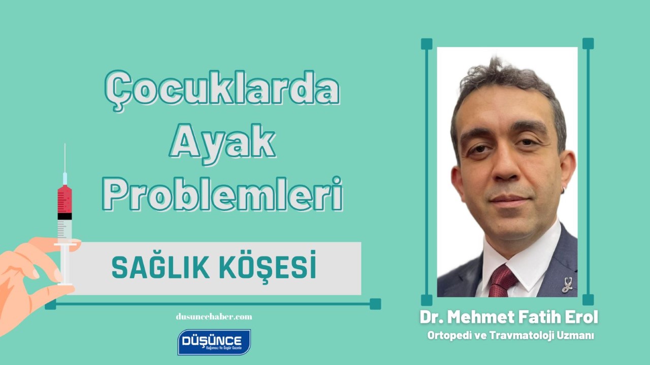 ÇOCUKLARDA AYAK PROBLEMLERİ
