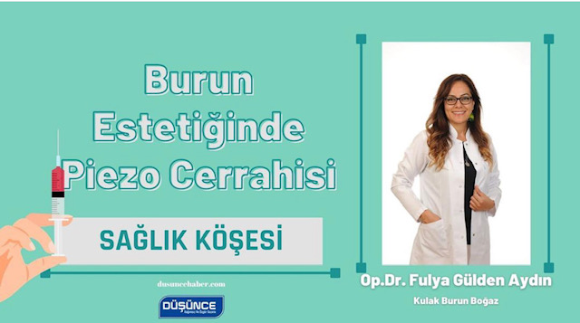 BURUN ESTETİĞİNDE PİEZO CERRAHİSİ