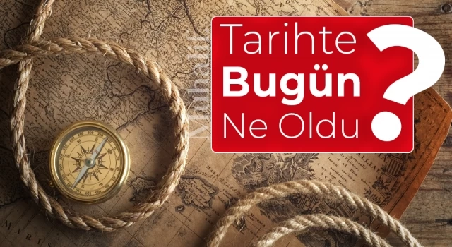 TARİHTE BUGÜN!