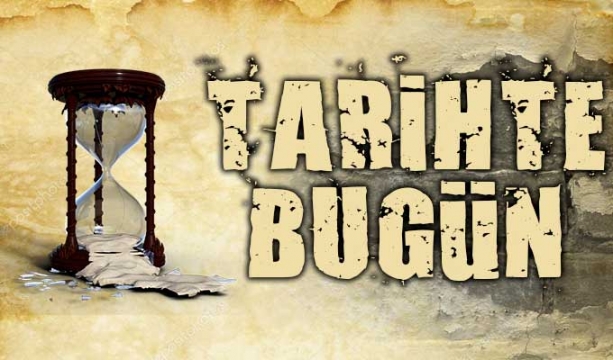 TARİHTE BUGÜN!