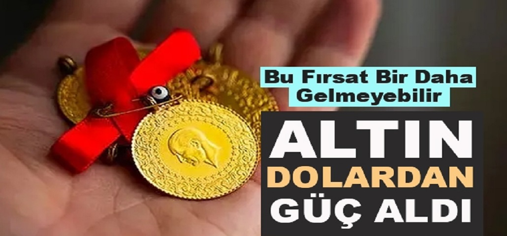 Altın Dolardan Güç Aldı