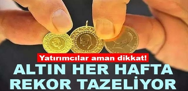 Altın Her Hafta Rekor Tazeliyor