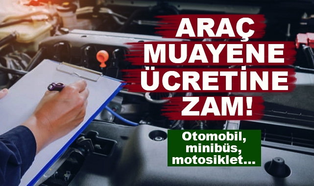 Araç Muayene Ücretine Zam Geldi
