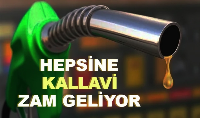 Benzin ve Motorine Kallavi Zam