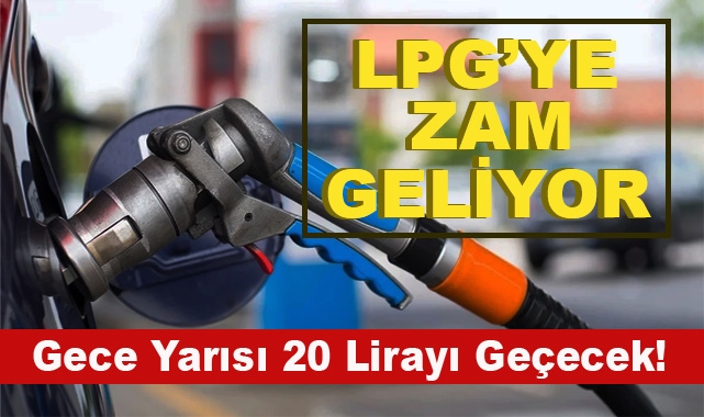 Bu Kez LPG'ye Zam Geliyor