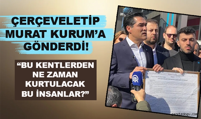Çerçeveletip Murat Kurum'a Gönderdi