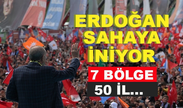 Cumhurbaşkanı Erdoğan Sahaya İniyor