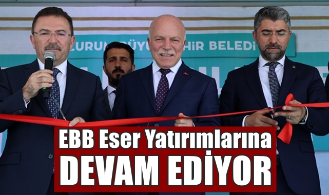 EBB Eser Yatırımlarına Devam Ediyor