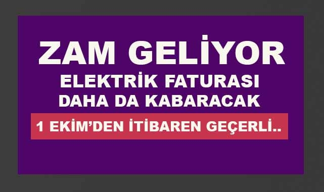 Elektrik Faturalarına Zam Geliyor!