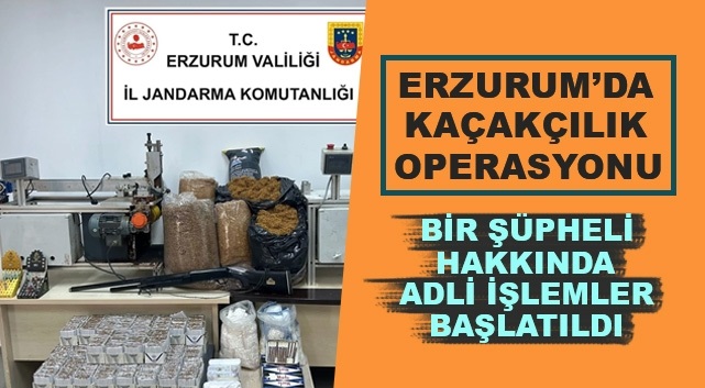 Erzurum'da Kaçakçılıkla Mücadele Operasyonu