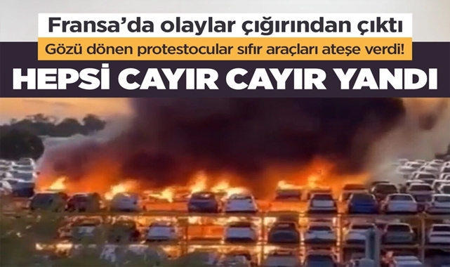 Fransa'da Olaylar Çığırından Çıktı!