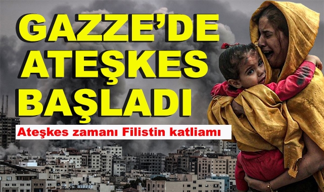 Gazze'de Ateşkes Başladı