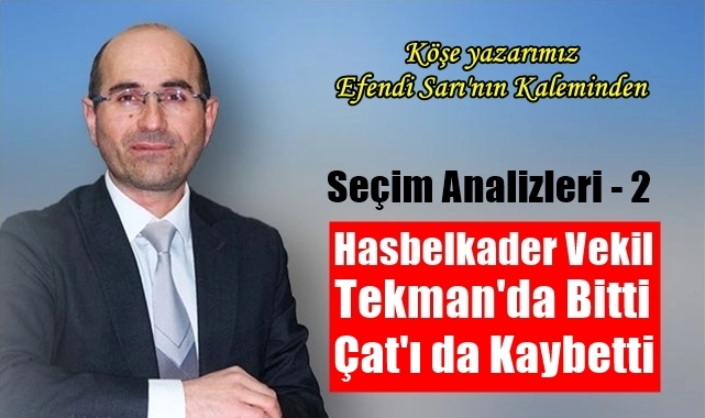 Gazeteci Sarı'nın Kaleminden  Hasbelkader Vekil Tekman'da Bitti.