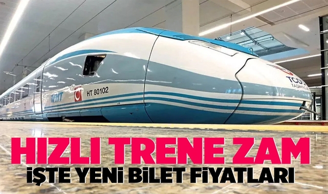 Hızlı Tren Biletlerine Yüzde 30 Zam Geldi!