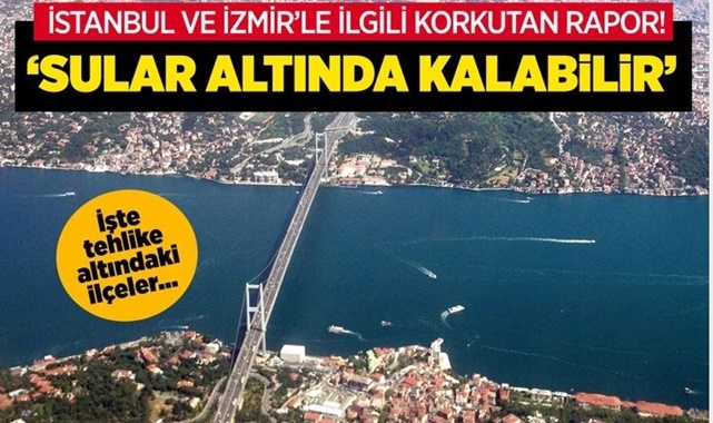 İstanbul ve İzmir'le ilgili korkutan Rapor!