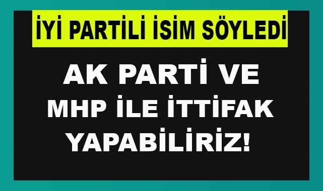 İYİ Parti'den Bomba Çıkış!