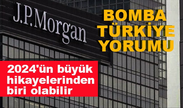 JPMorgan'dan Türkiye Yorumu