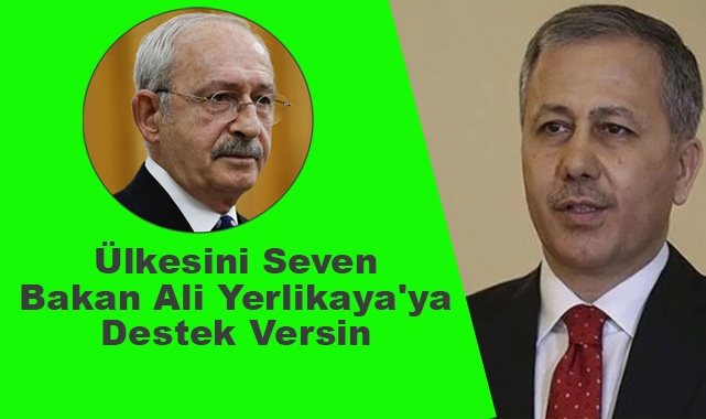 Kılıçdaroğlu'ndan Bakan Ali Yerlikaya'ya Destek