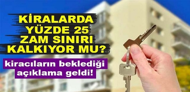 Kiralarda Yüzde 25 Zam Sınırı Kalkıyor mu