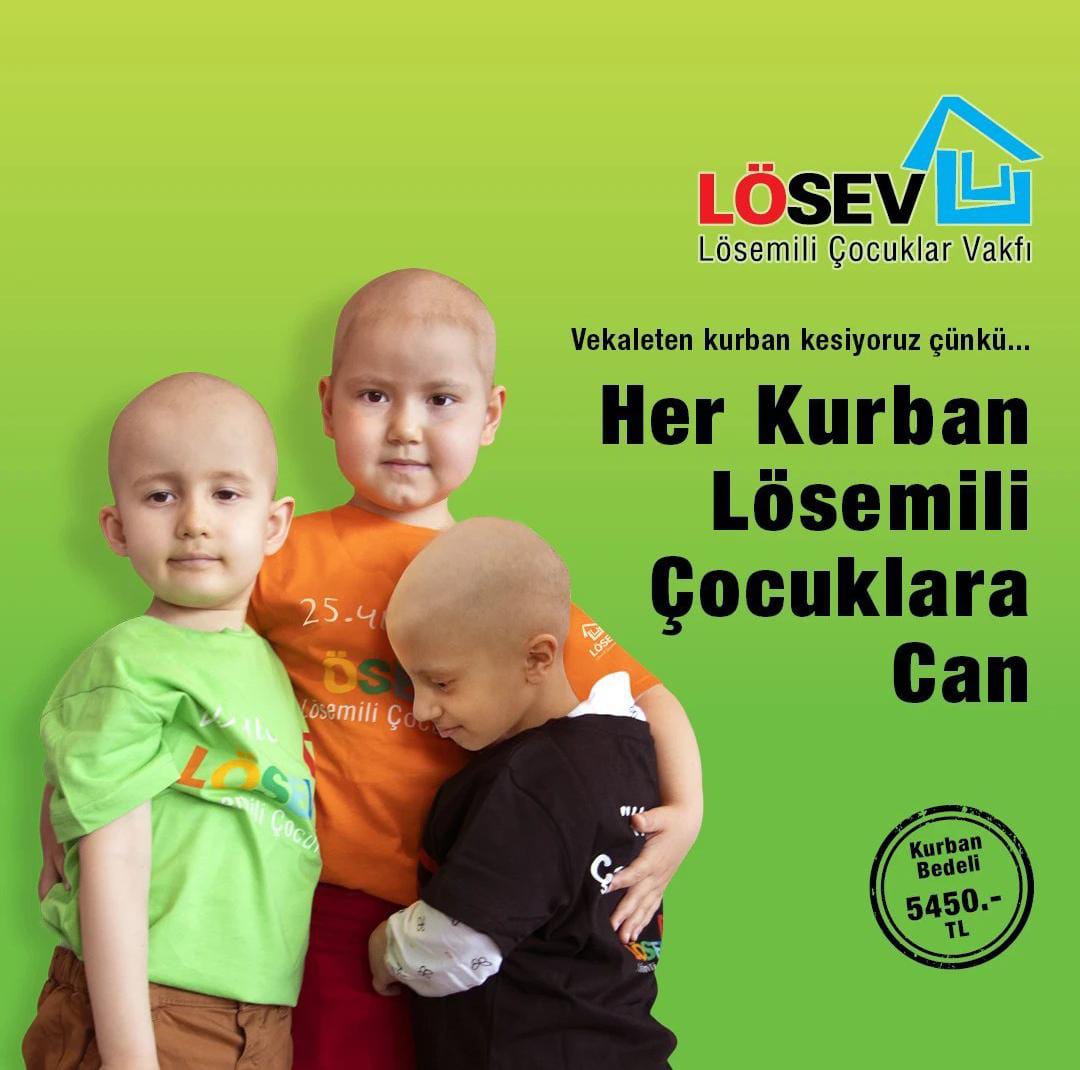 LÖSEV 2023 Kurban Bayramı Kampanyasına Başladı  HER KURBAN LÖSEMİLİ ÇOCUKLARA CAN! 