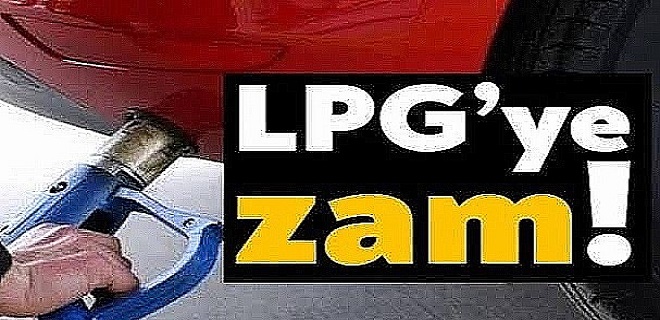 Akaryakıt fiyatlarına yeni zam: LPG’de 80 kuruşluk artış