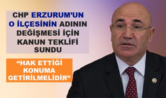 Mahmut Tanal'dan Karayazı İlçesinin Adının Değişmesi İçin Kanun Teklifi