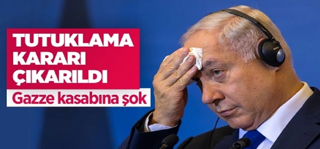 Netanyahu'ya Tutuklama Talebi
