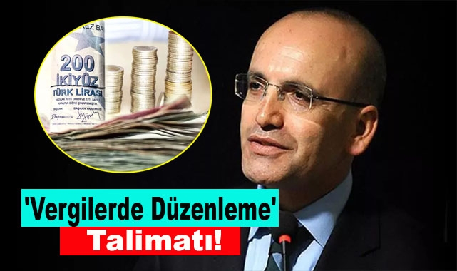 Şimşek'ten 'Vergilerde Düzenleme' Talimatı!