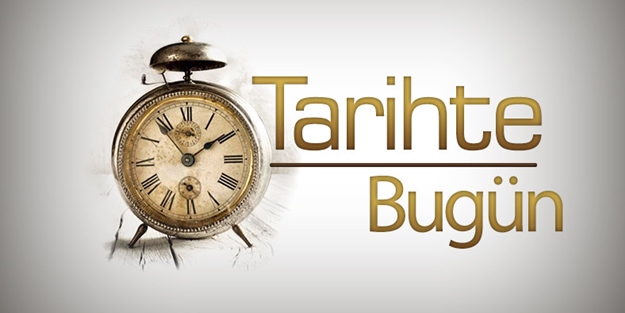 TARİHTE BUGÜN!