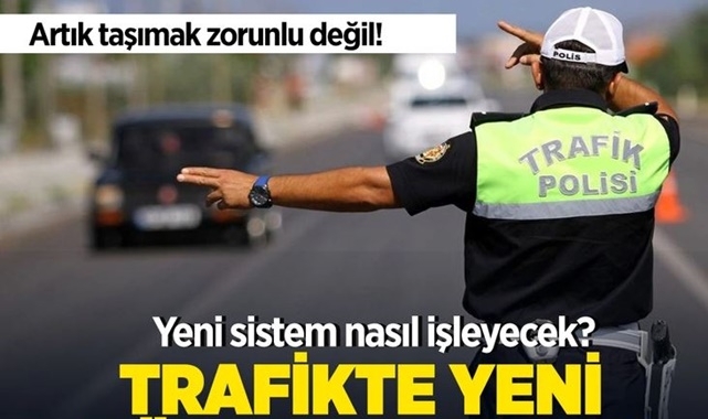 Trafikte Yeni Dönem Başlıyor, Bir Dönem Bitiyor!